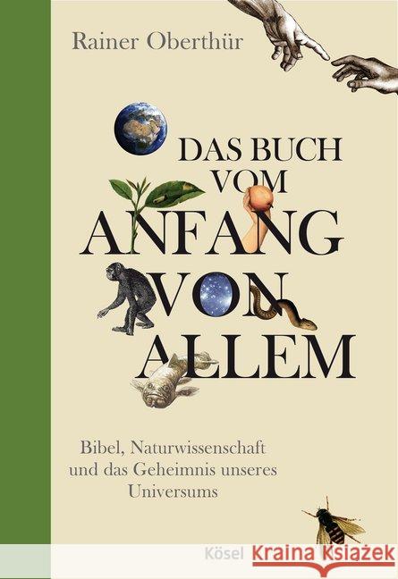 Das Buch vom Anfang von allem : Bibel, Naturwissenschaft und das Geheimnis unseres Universums Oberthür, Rainer 9783466371273