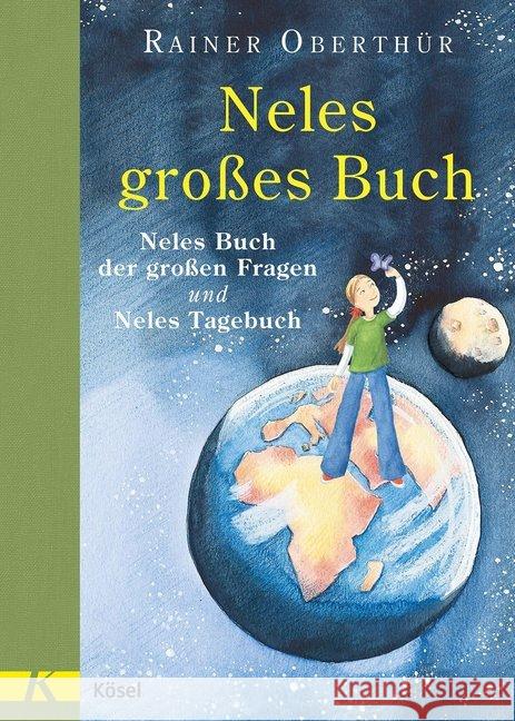 Neles großes Buch : Neles Buch der großen Fragen und Neles Tagebuch - Doppelband Oberthür, Rainer 9783466371877