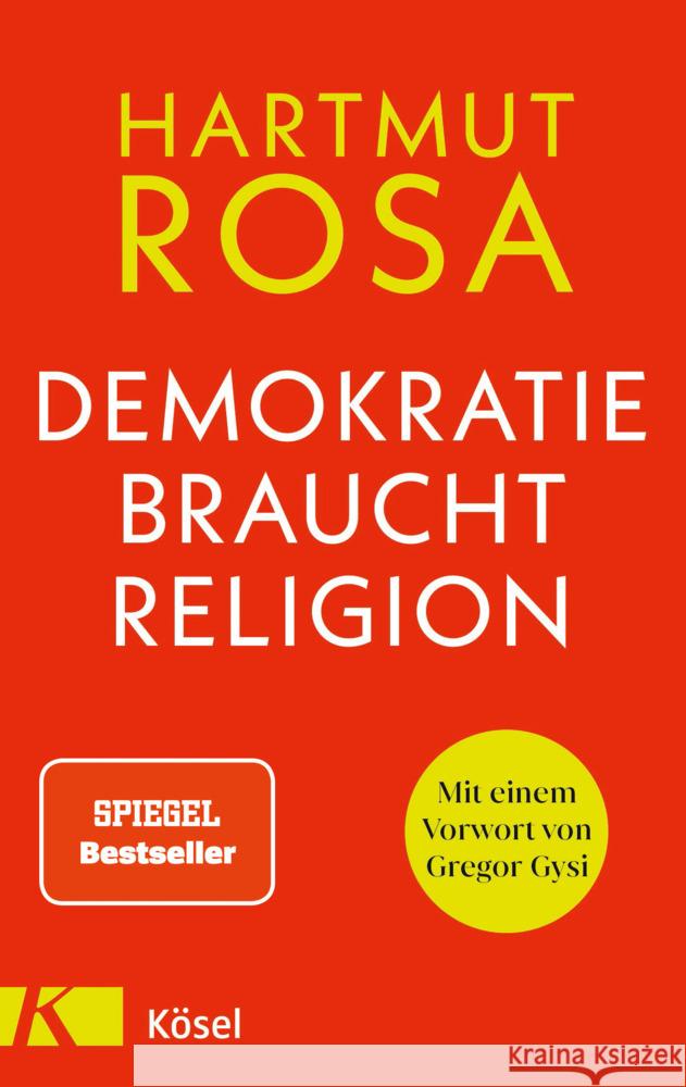 Demokratie braucht Religion Rosa, Hartmut 9783466373031 Kösel