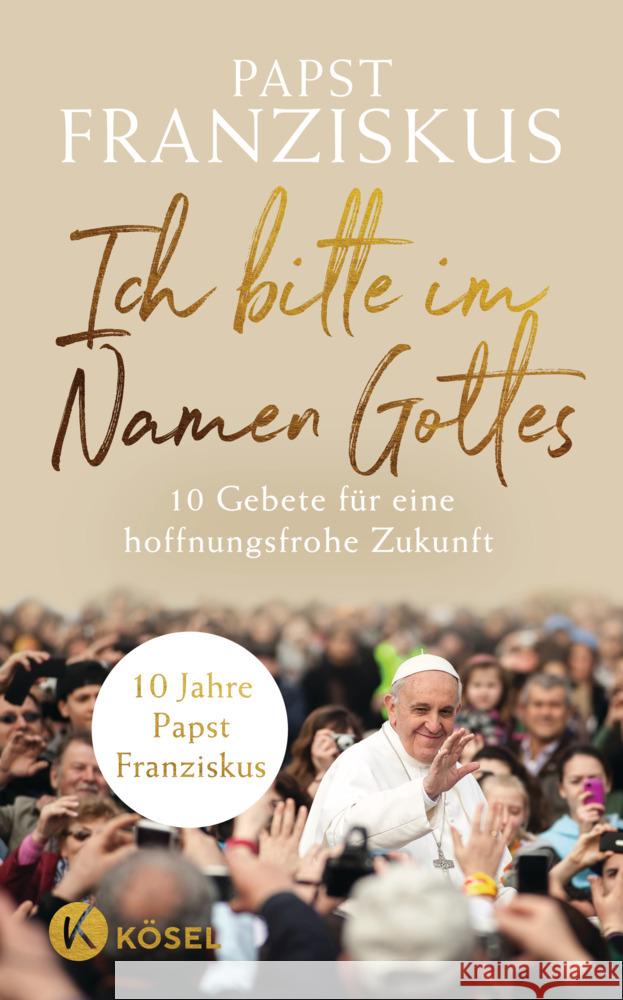 Ich bitte im Namen Gottes Franziskus 9783466373116