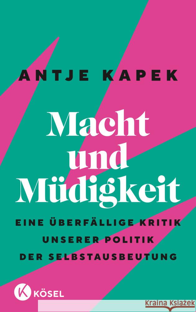 Macht und Müdigkeit Kapek, Antje 9783466373147