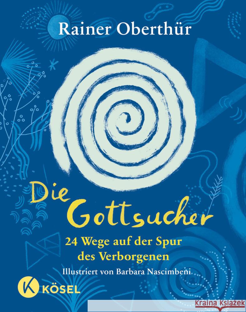 Die Gottsucher Oberthür, Rainer 9783466373185 Kösel