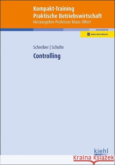 Kompakt-Training Controlling : Mit Online-Zugang Schreiber, Martin; Schulte, Klaus 9783470103518