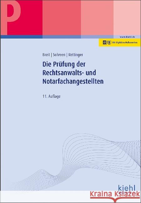 Die Prüfung der Rechtsanwalts- und Notarfachangestellten : Mit Online-Zugang Breit, Rainer; Solveen, Dirk; Rettinger, Lutz 9783470103815