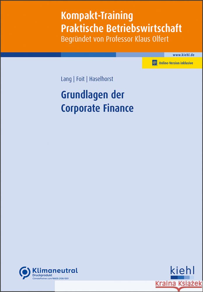 Grundlagen der Corporate Finance Lang, Carsten, Foit, Kristian, Haselhorst, Alexander 9783470112411