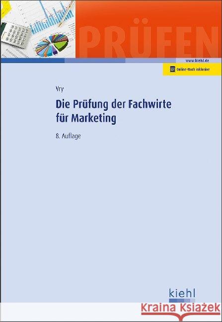 Die Prüfung der Fachwirte für Marketing Vry, Wolfgang 9783470464886