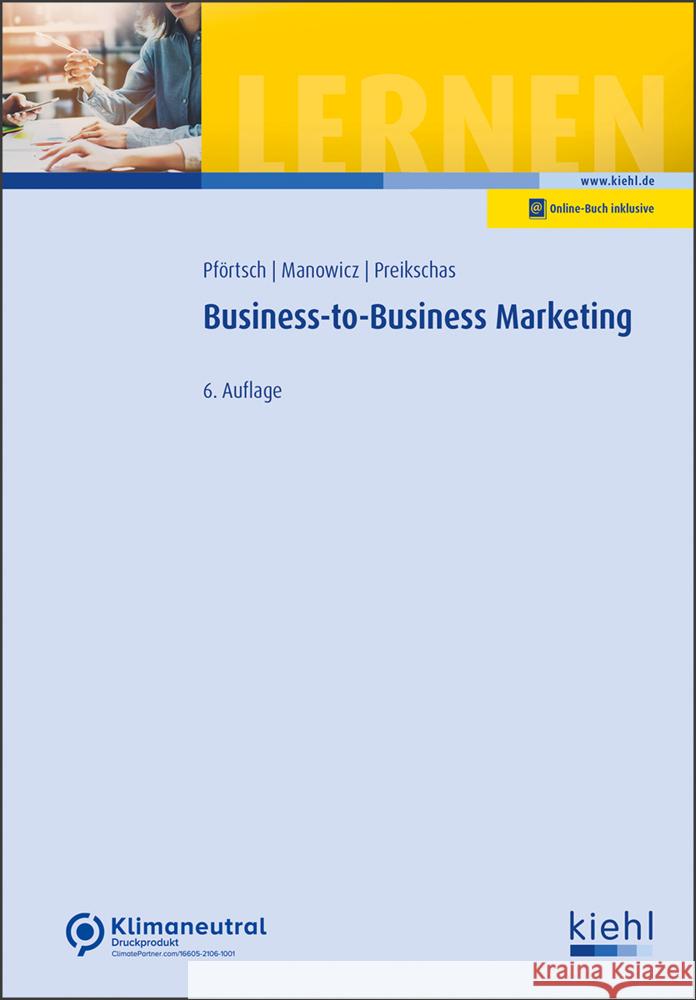 Business-to-Business-Marketing Pförtsch, Waldemar, Manowicz, Adam-Alexander, Preikschas, Michael 9783470471761