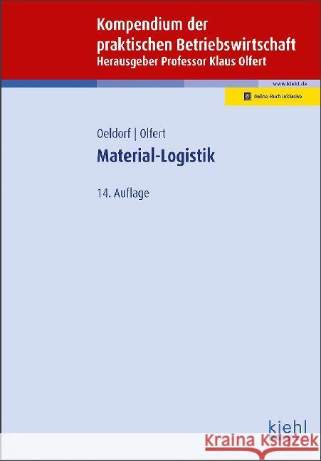 Material-Logistik : Mit Online-Zugang Oeldorf, Gerhard; Olfert, Klaus 9783470541440 Kiehl