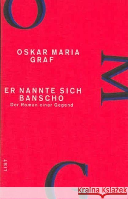 Er nannte sich Banscho : Der Roman einer Gegend Graf, Oskar Maria 9783471776902