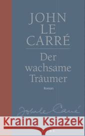 Der wachsame Träumer : Roman Le Carré, John 9783471795194 List