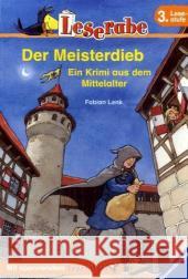 Der Meisterdieb, Schulausgabe : Ein Krimi aus dem Mittelalter Lenk, Fabian   9783473380633 Ravensburger Buchverlag