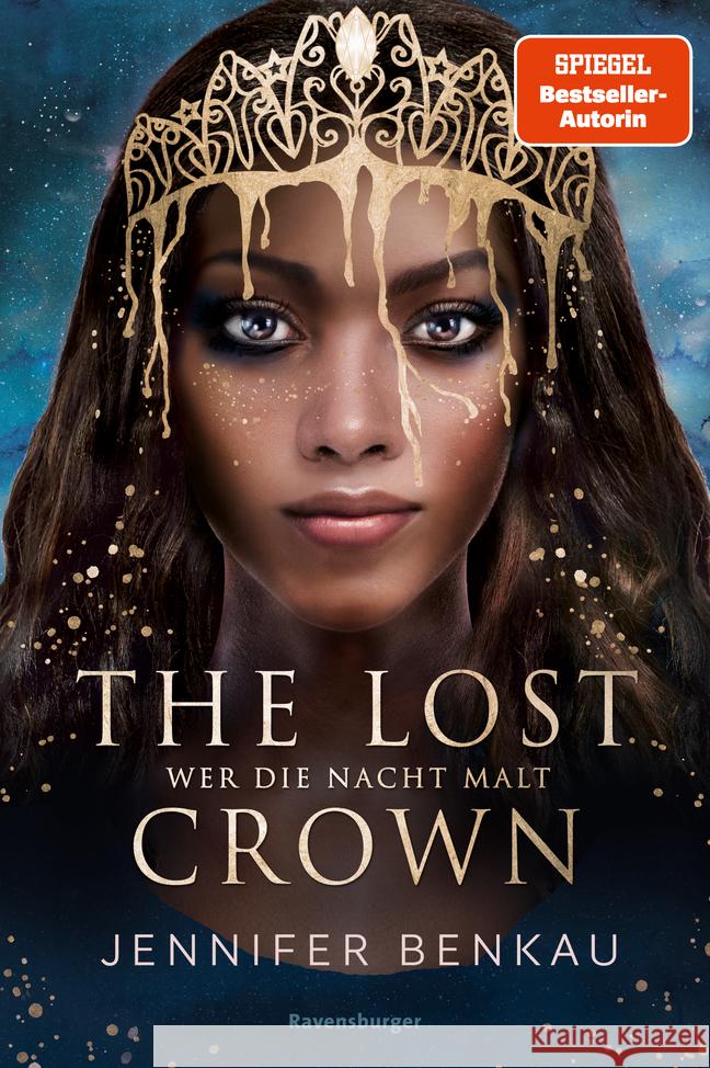 The Lost Crown, Band 1: Wer die Nacht malt (Epische Romantasy von SPIEGEL-Bestsellerautorin Jennifer Benkau) Benkau, Jennifer 9783473402120 Ravensburger Verlag