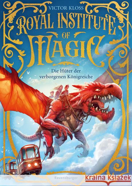 Royal Institute of Magic, Band 1: Die Hüter der verborgenen Königreiche | Fantastisches Kinderbuch ab 10 Jahre Kloss, Victor 9783473403233