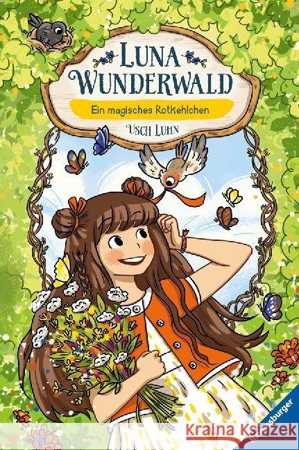 Luna Wunderwald - Ein magisches Rotkehlchen Luhn, Usch 9783473403530