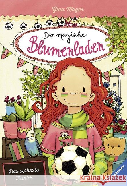 Der magische Blumenladen - Das verhexte Turnier Mayer, Gina 9783473404155 Ravensburger Buchverlag