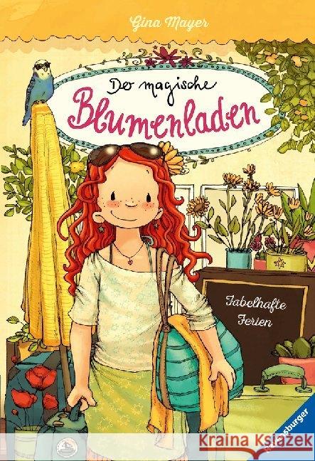 Der magische Blumenladen - Fabelhafte Ferien Mayer, Gina 9783473404162 Ravensburger Buchverlag