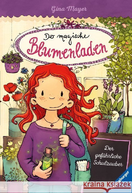Der magische Blumenladen - Der gefährliche Schulzauber Mayer, Gina 9783473404186