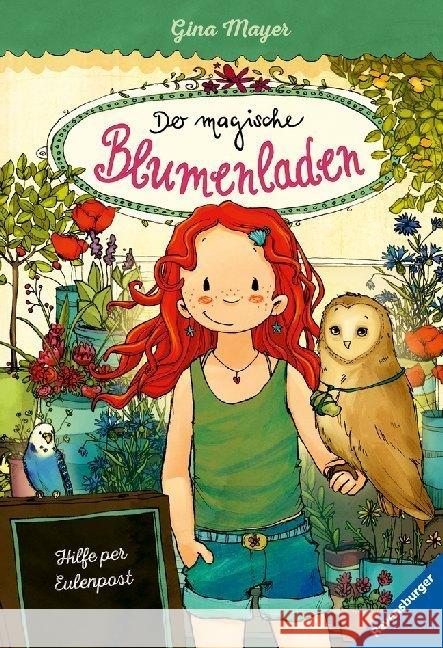 Der magische Blumenladen - Hilfe per Eulenpost Mayer, Gina 9783473404216