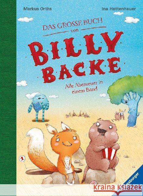 Das große Buch von Billy Backe : Alle Abenteuer in einem Band Orths, Markus 9783473408283 Ravensburger Buchverlag