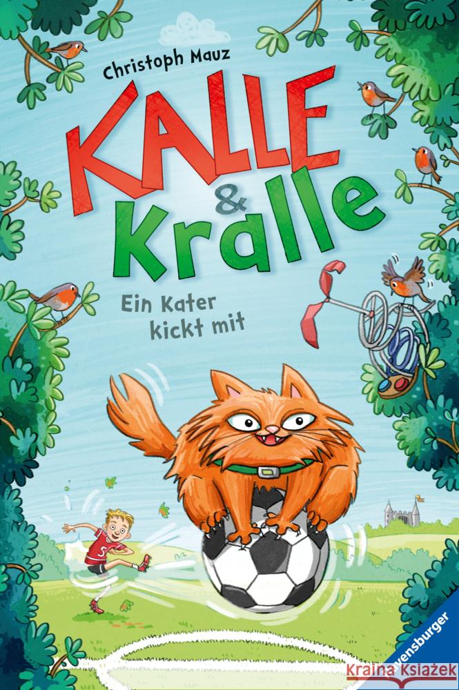 Kalle & Kralle: Ein Kater kickt mit Mauz, Christoph 9783473408504