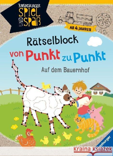 Rätselblock von Punkt zu Punkt: Auf dem Bauernhof Rist, Cornelia; Richter, Martine 9783473417049 Ravensburger Verlag