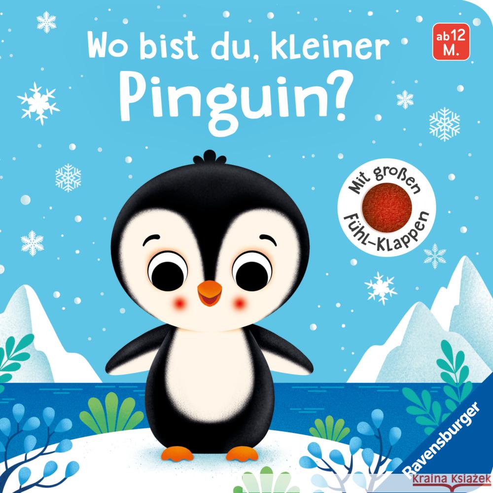 Wo bist du, kleiner Pinguin? Jakobs,  Emilie 9783473418411 Ravensburger Verlag