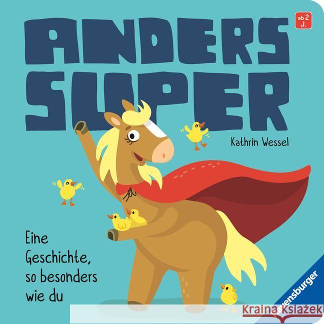 Anders super - Ein Pappbilderbuch zum Thema Inklusion, ab 2 Jahren Wessel, Kathrin 9783473418749