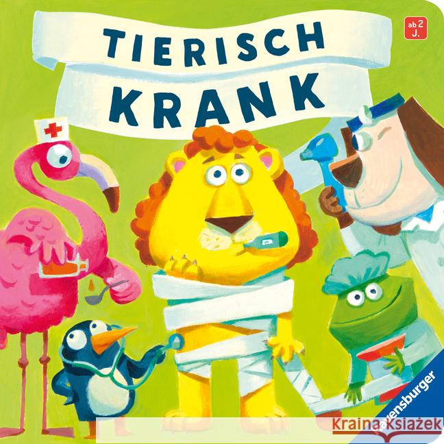 Tierisch krank - lustiges Vorlesebuch ab 2 Jahren Orso, Kathrin Lena, Ohrenblicker,  Jens 9783473418916 Ravensburger Verlag