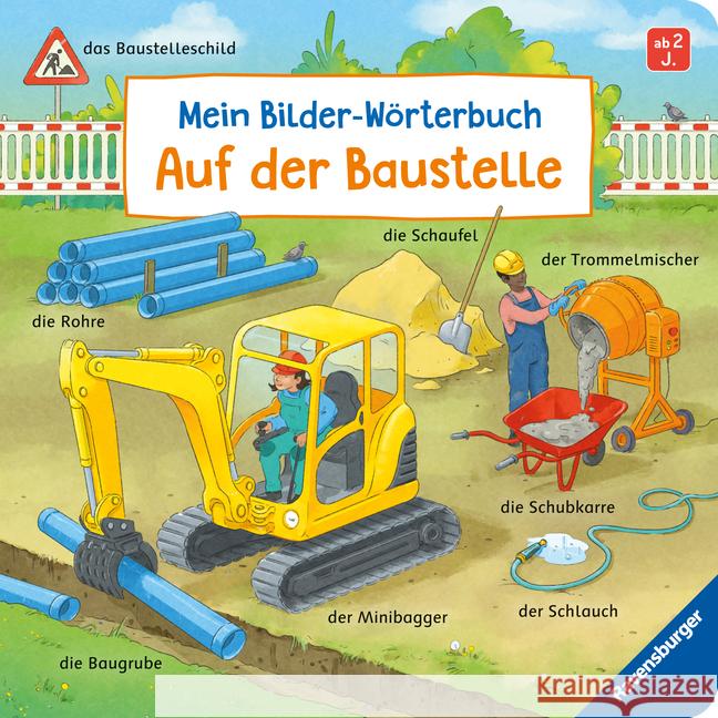 Mein Bilder-Wörterbuch: Auf der Baustelle Gernhäuser, Susanne 9783473419197