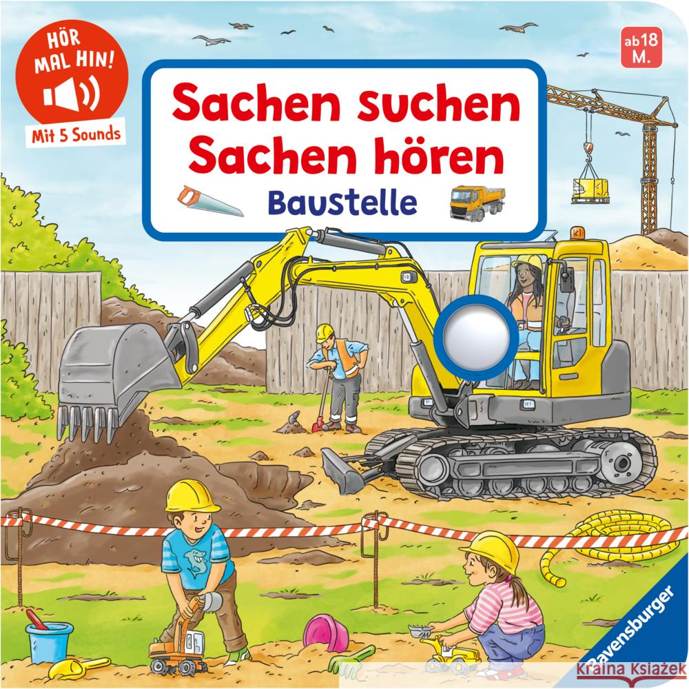 Hör mal hin - Sachen suchen, Sachen hören: Baustelle Nahrgang, Frauke 9783473421121