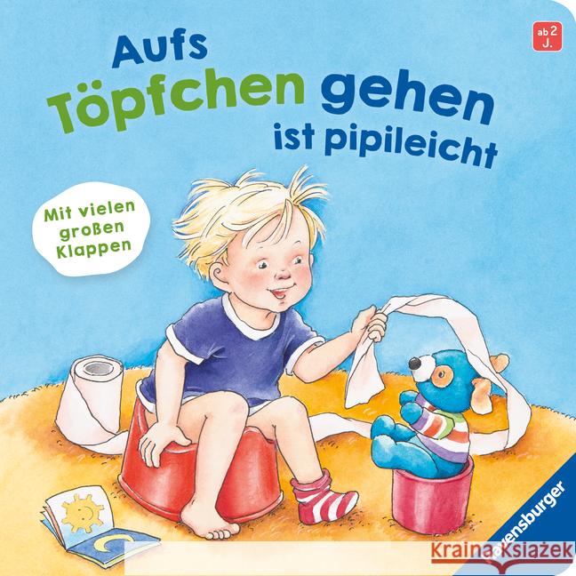 Aufs Töpfchen gehen ist pipileicht: Ein Spielbuch mit vielen Klappen Nahrgang, Frauke 9783473421640