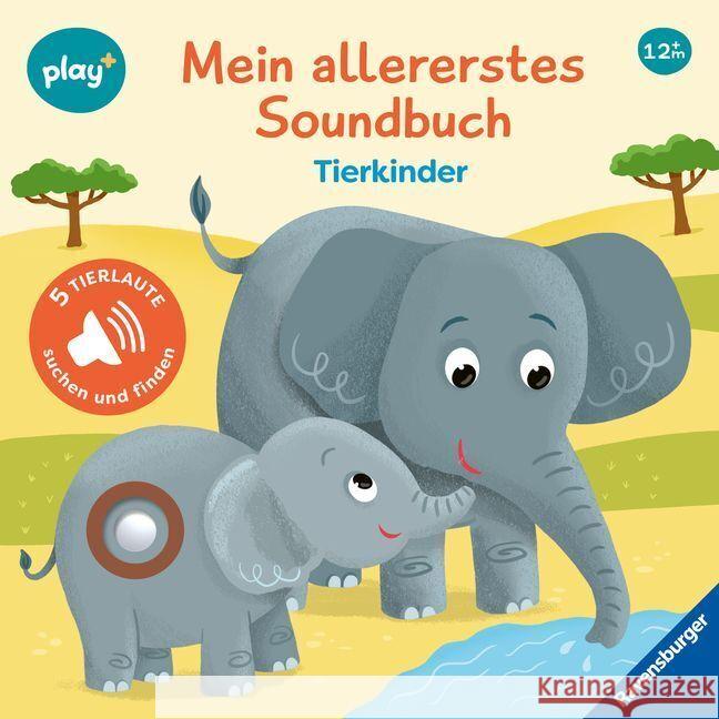 Ravensburger Play+ Mein allererstes Soundbuch: Tierkinder (Sachen suchen und hören) Höck, Maria 9783473456291