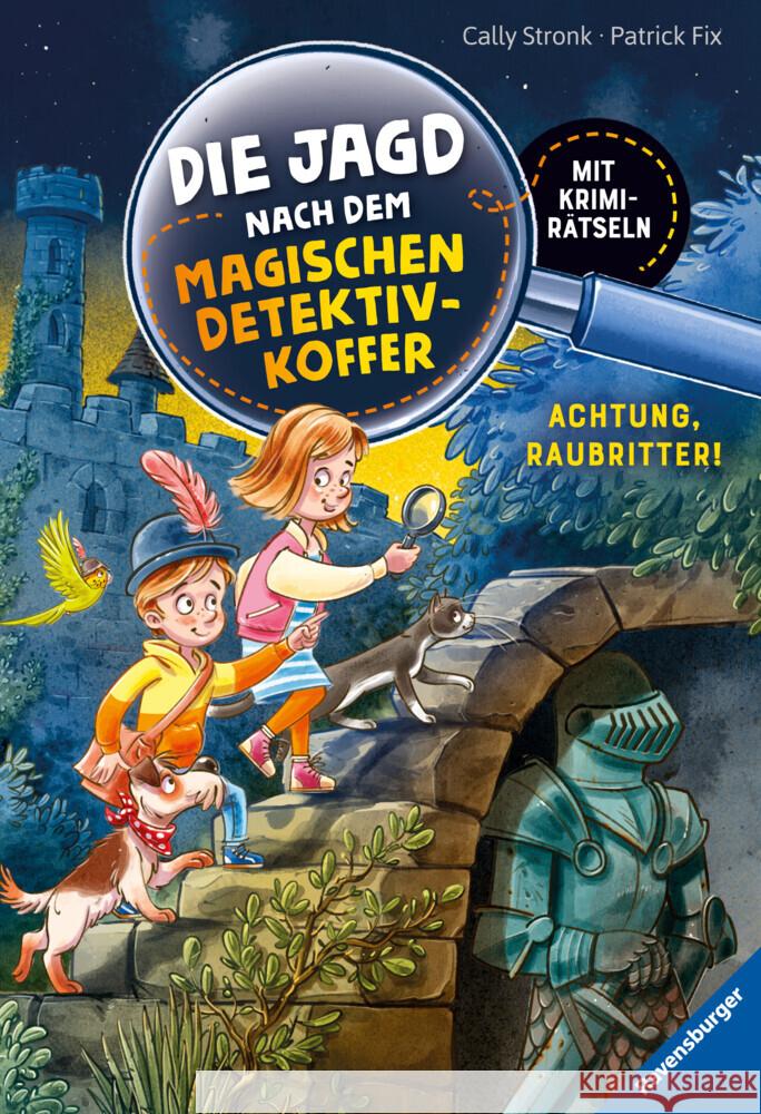 Die Jagd nach dem magischen Detektivkoffer, Band 4: Achtung, Raubritter! Stronk, Cally 9783473461615 Ravensburger Verlag