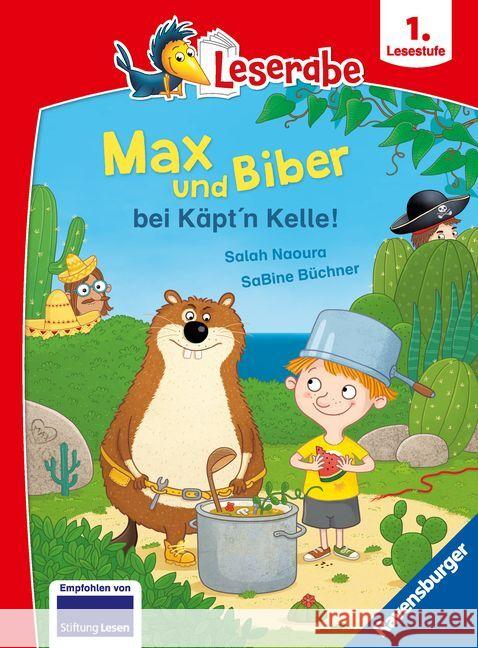 Max und Biber bei Käpt'n Kelle - Leserabe ab Klasse 1 - Erstlesebuch für Kinder ab 6 Jahren Naoura, Salah 9783473461721