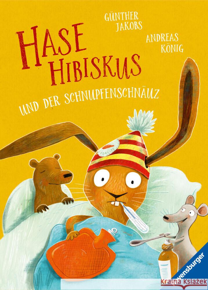 Hase Hibiskus und der Schnupfenschnäuz König, Andreas 9783473462551 Ravensburger Verlag