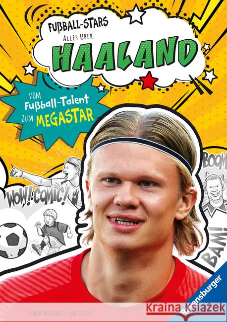 Fußball-Stars - Haaland. Vom Fußball-Talent zum Megastar (Erstlesebuch ab 7 Jahren) Mugford, Simon 9783473463510