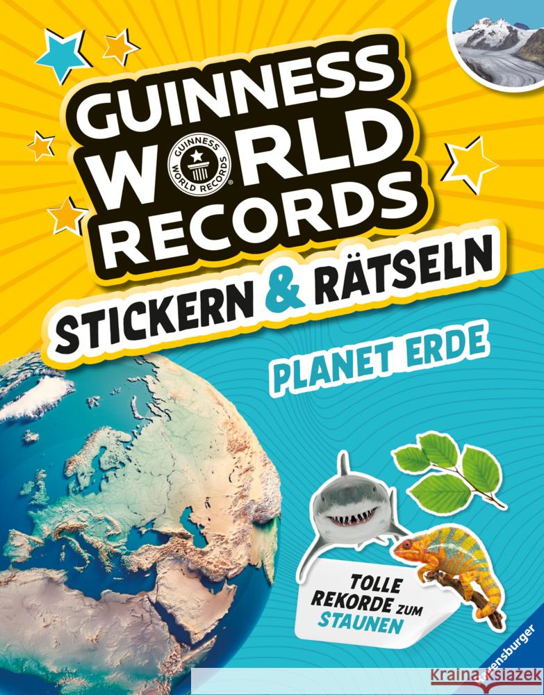 Guinness World Records Stickern und Rätseln: Planet Erde Adler, Eddi, Richter, Martine 9783473480005 Ravensburger Verlag