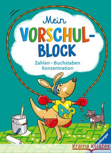 Ravensburger Mein Vorschul-Block - Zahlen, Buchstaben, Konzentration - Rätselspaß für Vorschulkinder ab 5 Jahren - Vorbereitung auf Schule Lohr,  Anja, Pätz, Christine, Zimmermann, Britta 9783473486007