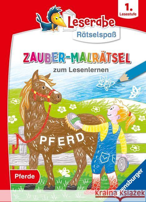 Leserabe Rätselspaß Zauber-Malrätsel zum Lesenlernen: Pferde (1. Lesestufe) Richter, Martine 9783473488896