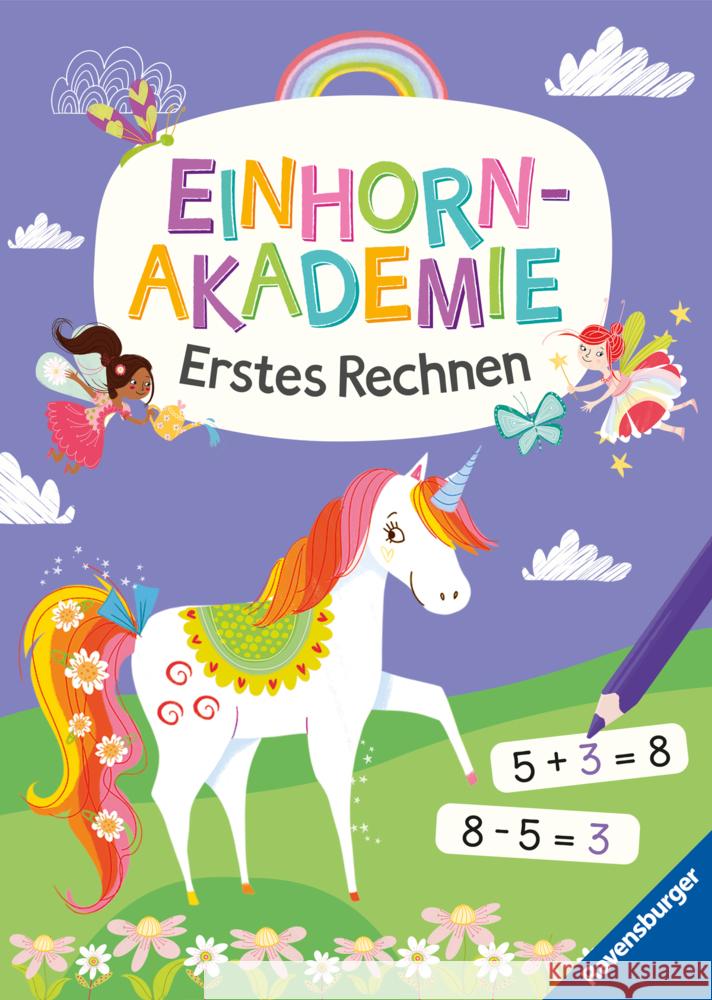 Ravensburger Einhorn Akademie Erstes Rechnen - spielerisch Plus und Minus lernen und üben Regan, Lisa 9783473489459