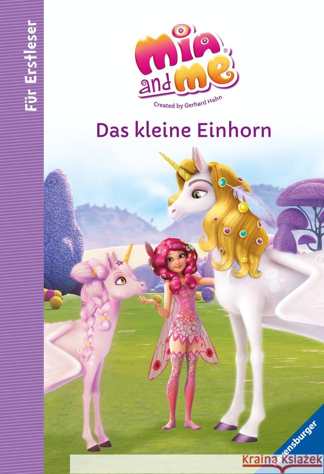 Mia and me: Das kleine Einhorn - Für Erstleser Thilo 9783473491933