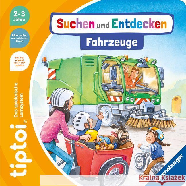 tiptoi® Suchen und Entdecken - Fahrzeuge Grimm, Sandra 9783473492695