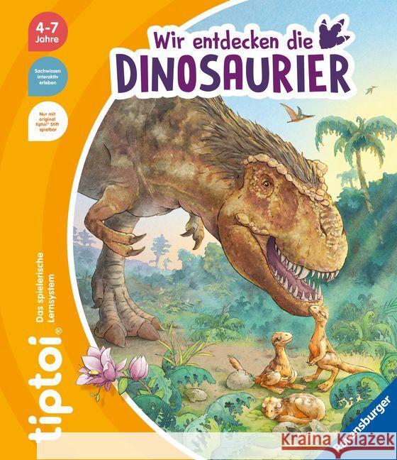 tiptoi® Wir entdecken die Dinosaurier Friese, Inka 9783473492862 Ravensburger Verlag