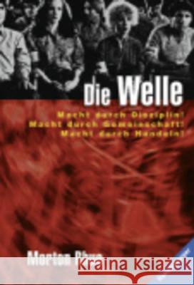 Die Welle : Bericht über einen Unterrichtsversuch, der zu weit ging. Macht durch Disziplin! Macht durch Gemeinschaft! Macht durch Handeln! Ausgezeichnet mit dem Preis der Leseratten des ZDF 1984  9783473580088 Ravensburger Buchverlag