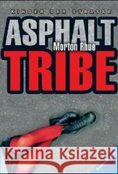 Asphalt Tribe Morton Rhue 9783473582129