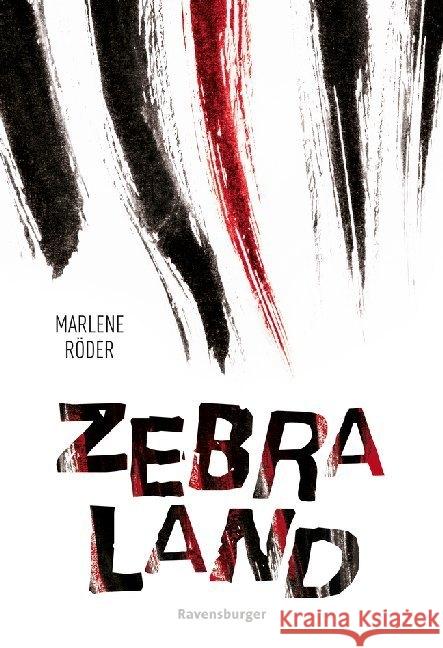 Zebraland : Ausgezeichnet mit dem Evangelischen Buchpreis, Kategorie Jugendbuch 2010, Hansjörg Martin Preis 2010 Röder, Marlene   9783473583621 Ravensburger Buchverlag