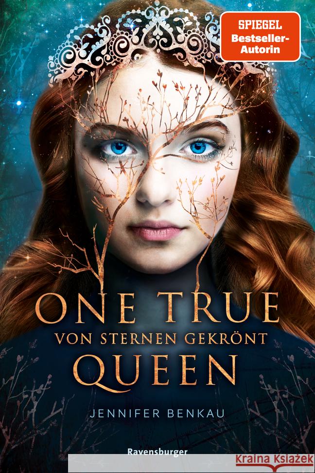 One True Queen, Band 1: Von Sternen gekrönt (Epische Romantasy von SPIEGEL-Bestsellerautorin Jennifer Benkau) Benkau, Jennifer 9783473585991