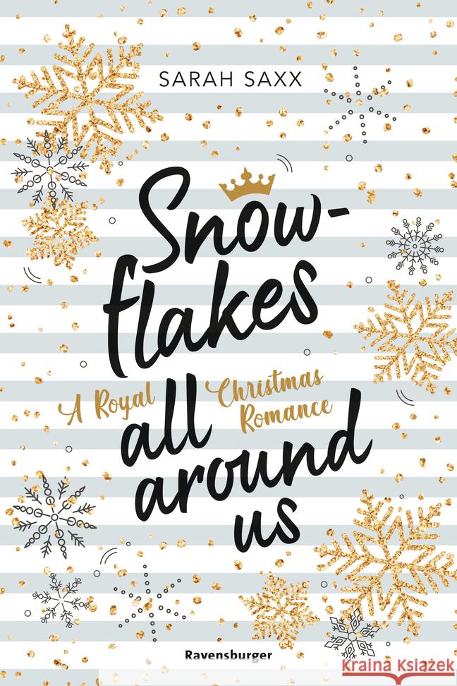 Snowflakes All Around Us. A Royal Christmas Romance (Wunderschöne Winter-Romantik im verschneiten Skandinavien) Saxx, Sarah 9783473586288 Ravensburger Verlag