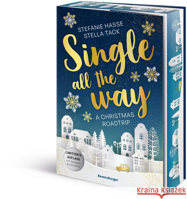 Single All the Way. A Christmas Roadtrip (Weihnachtliche Romance voll intensiver Gefühle) Hasse, Stefanie, Tack, Stella 9783473586295