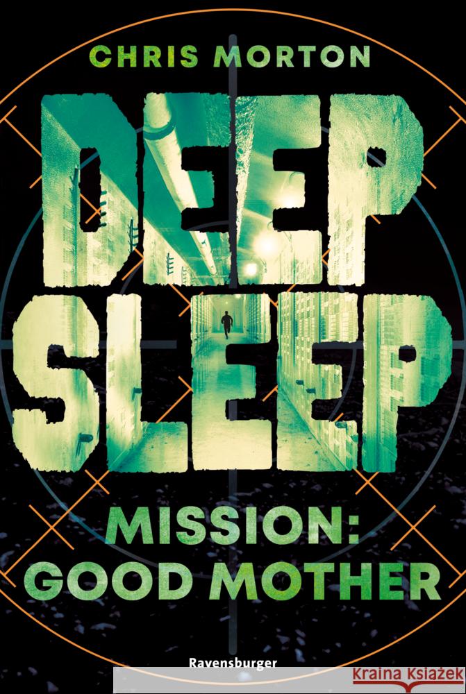 Deep Sleep, Band 3: Mission: Good Mother | Explosiver Action-Thriller für Geheimagenten-Fans Morton, Chris 9783473586585